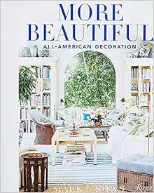 More Beautiful: All-American Decoration    Hardcover – September 1, 2020 | Amazon (US)