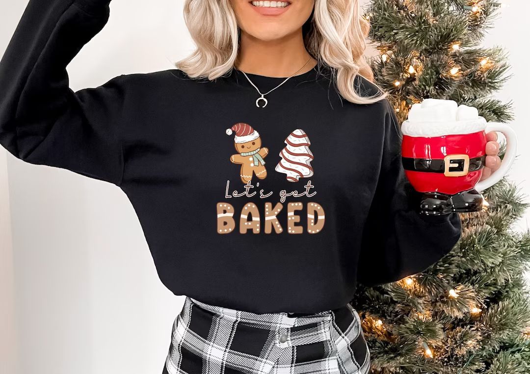 Gingerbread Sweatshirt Christmas Sweatshirt Lets Get Baked - Etsy | Etsy (US)