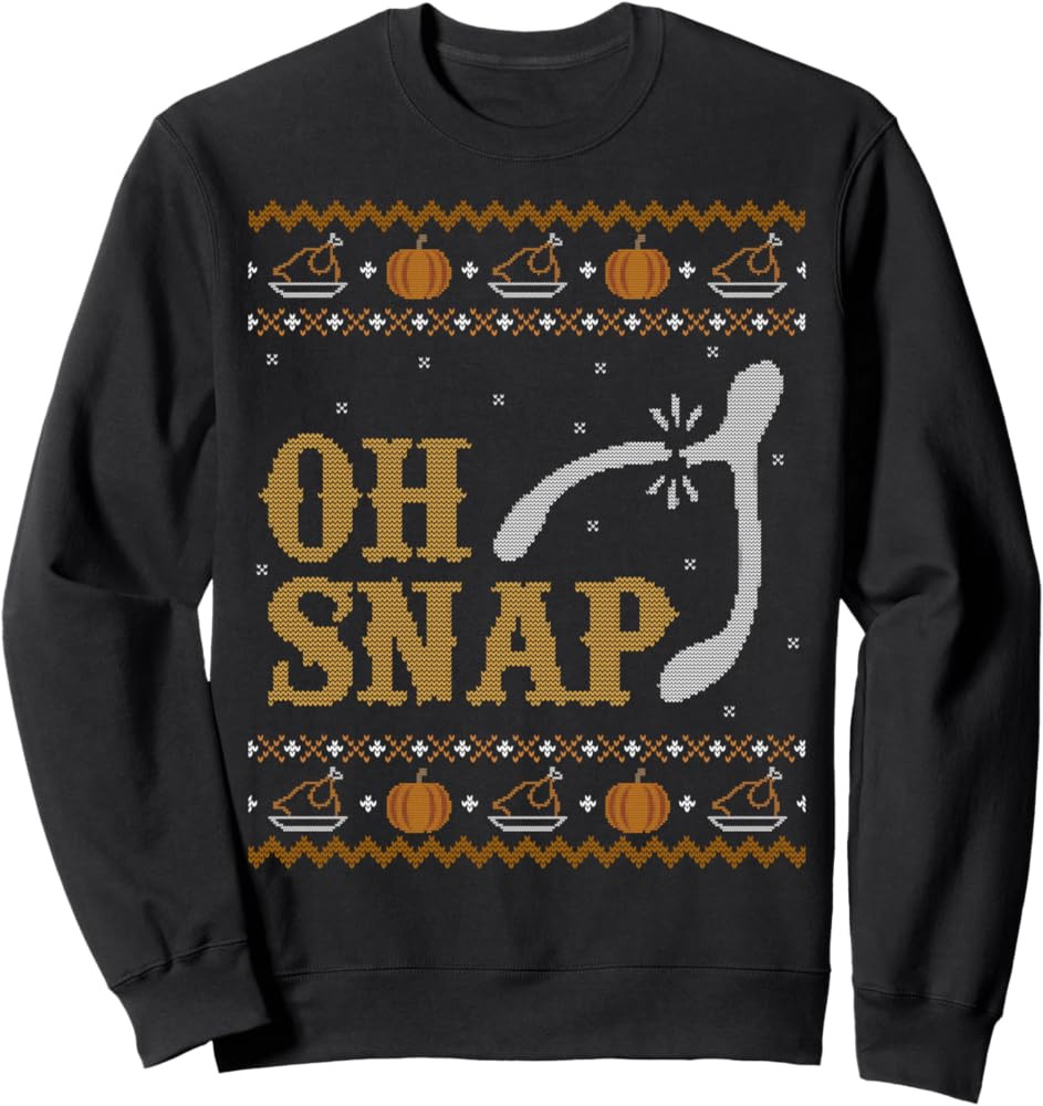Ugly Thanksgiving Sweater Funny Oh Snap Wish Sweatshirt Sweatshirt | Amazon (US)