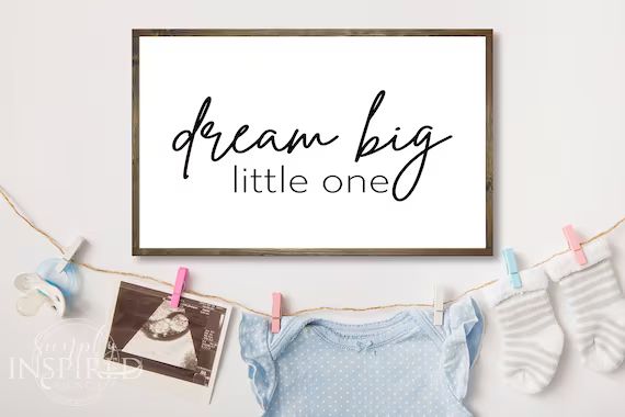 22X36 "Dream Big Little One"  / Farmhouse Style / Rustic / Home Decor / Hand painted / Wood sign ... | Etsy (US)