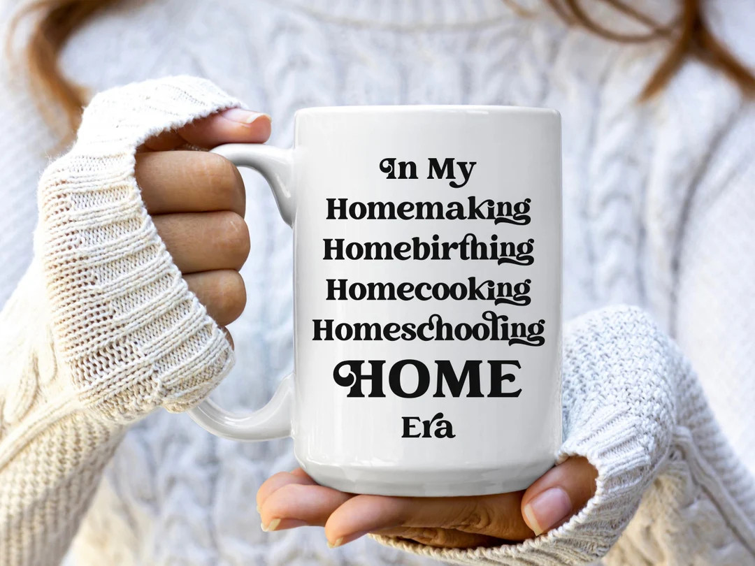 In My Home Era Mug Homeschool Mug Homemaker Gift Homemaker Mug Homebirth Mom Homesteading Gift Ho... | Etsy (US)