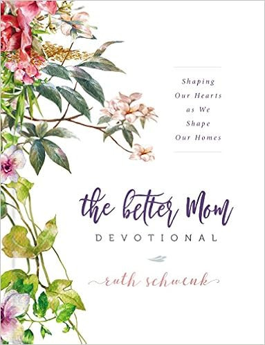 The Better Mom Devotional: Shaping Our Hearts as We Shape Our Homes | Amazon (US)