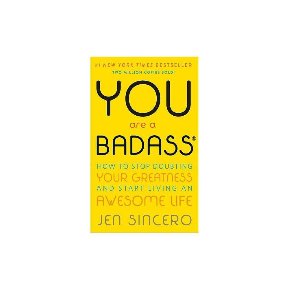 You Are a Badass: How to Stop Doubting Your Greatness and Start Living an Awesome Life (Paperback) b | Target