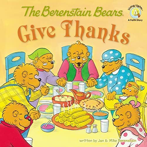 The Berenstain Bears Give Thanks (Berenstain Bears/Living Lights) | Amazon (US)
