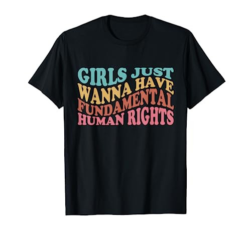 Girls Just Want to Have Fundamental Human Rights Feminist T-Shirt | Amazon (US)