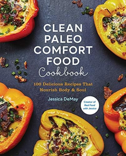 Clean Paleo Comfort Food Cookbook: 100 Delicious Recipes That Nourish Body & Soul | Amazon (US)