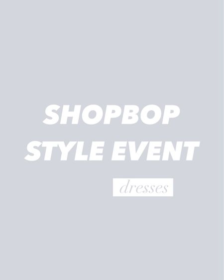 Shopbop Style Event // dresses

#LTKstyletip #LTKsalealert #LTKparties
