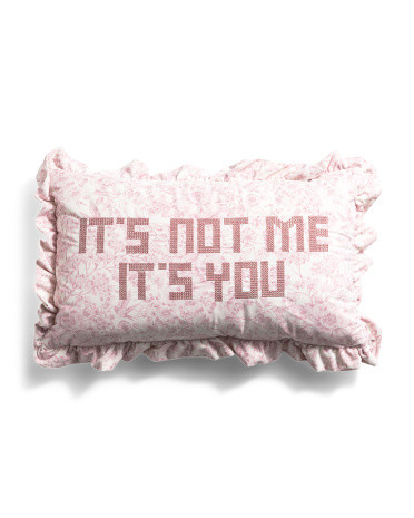 14x24 Needlepoint It's Not Me It's You Velvet Toile Ruffle Pillow | TJ Maxx