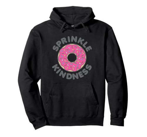 Sprinkle Kindness Donut Strawberry Sprinkles Food Pastry Pullover Hoodie | Amazon (US)