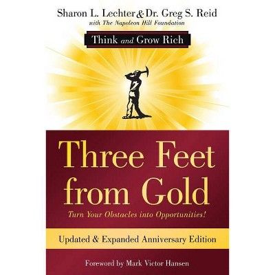 Three Feet from Gold - (Official Publication of the Napoleon Hill Foundation) by  Sharon L Lechte... | Target