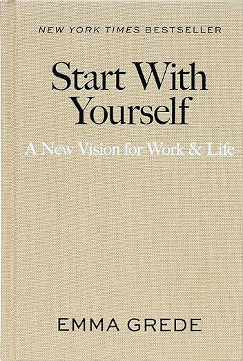 Start With Yourself: A New Vision for Work & Life | Amazon (US)