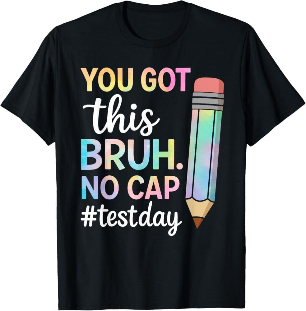 Test Day Teacher Shirt Bruh It's Test Day You Got This Funny T-Shirt | Amazon (US)