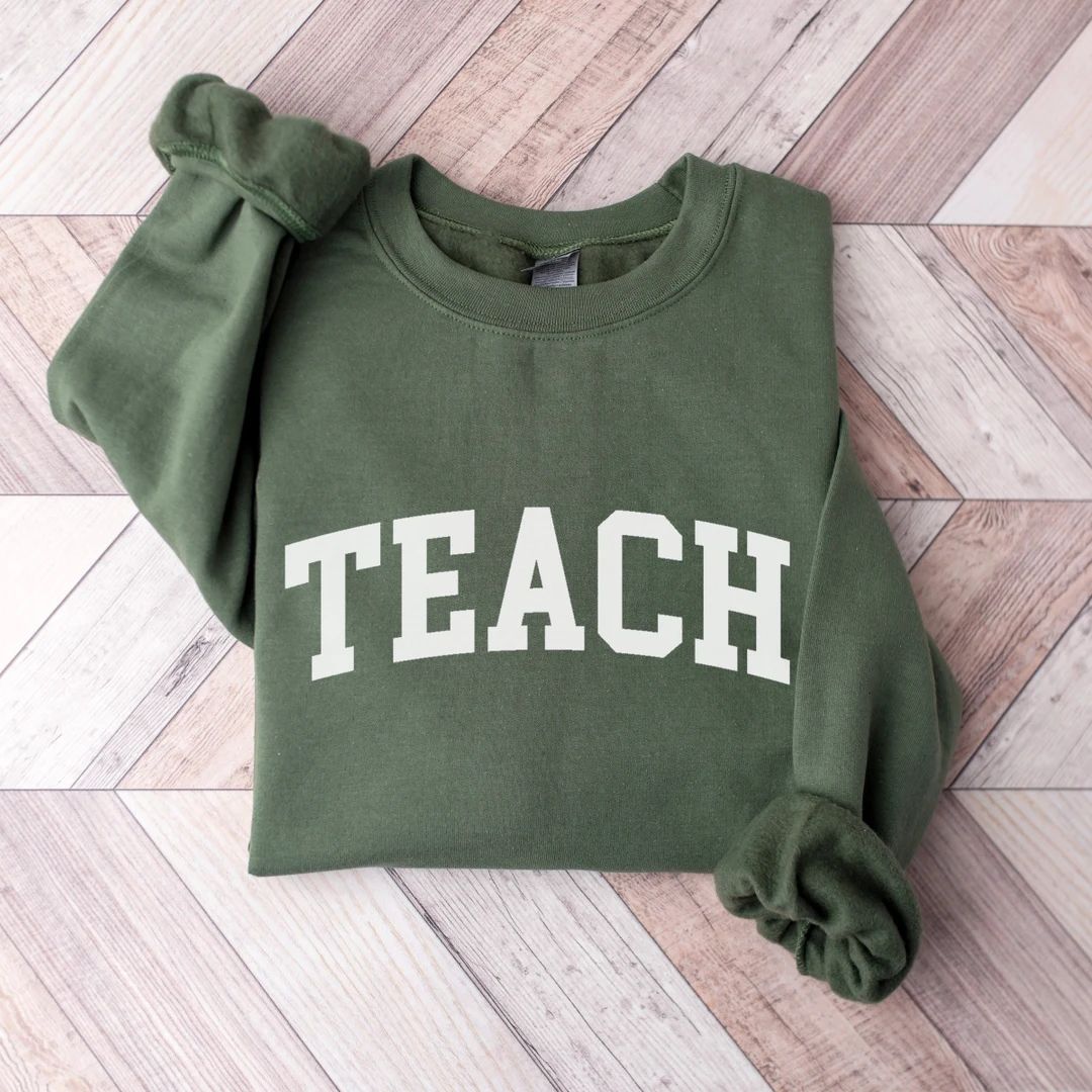 Teacher Sweatshirt, Teach Sweatshirt, Teacher Shirt, Cute Shirt for Teachers, Teacher Gifts, Elem... | Etsy (US)