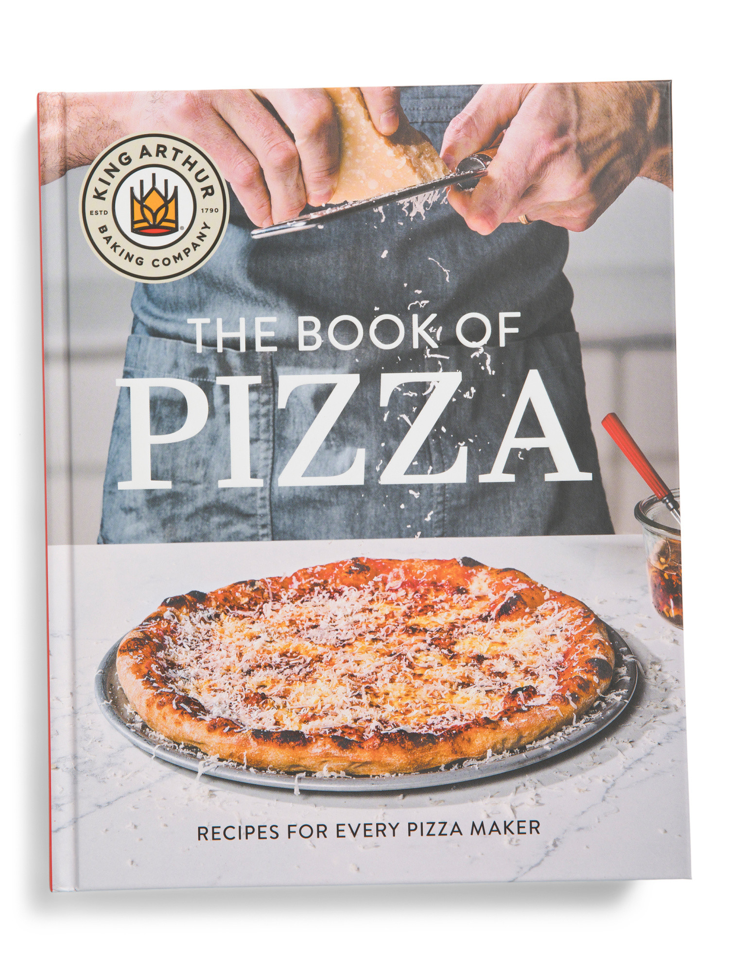 King Arthur Baking Company The Book Of Pizza Recipe Book | Cookbooks | Marshalls | Marshalls