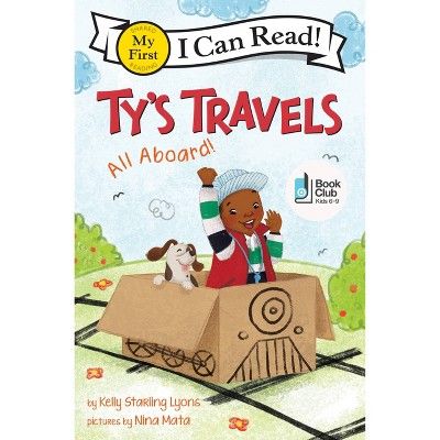 Ty's Travels: All Aboard! - (My First I Can Read) by Kelly Starling Lyons | Target