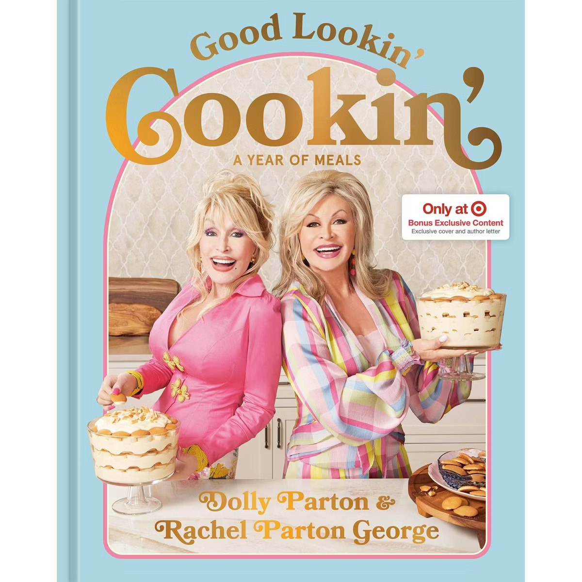 Good Lookin' Cookin' - Target Exclusive Edition -  by  Dolly Parton & Rachel Parton George (Hardc... | Target