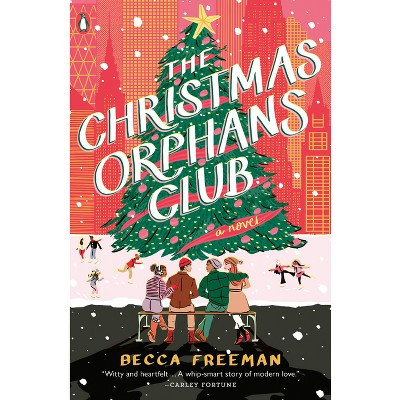 The Christmas Orphans Club - by  Becca Freeman (Paperback) | Target
