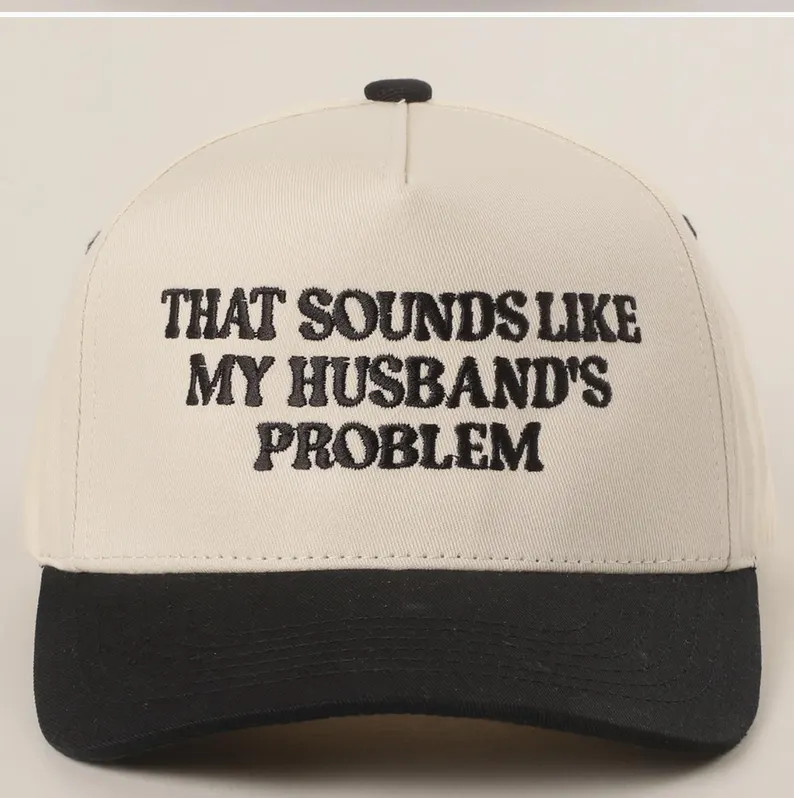 That Sounds Like My Husband's Problem Embroidered Two-tone Trucker Hat, That Sounds Like My Husba... | Etsy (Global)