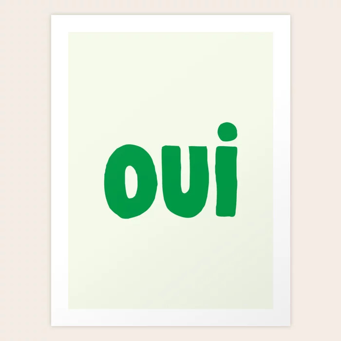 Oui Art Print | Society6