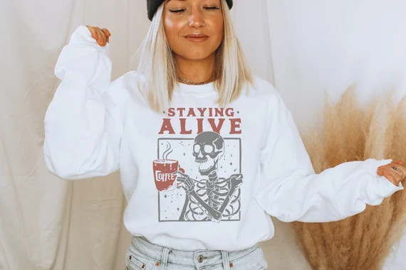Staying Alive Halloween Sweatshirt Halloween Shirt Fall - Etsy | Etsy (US)