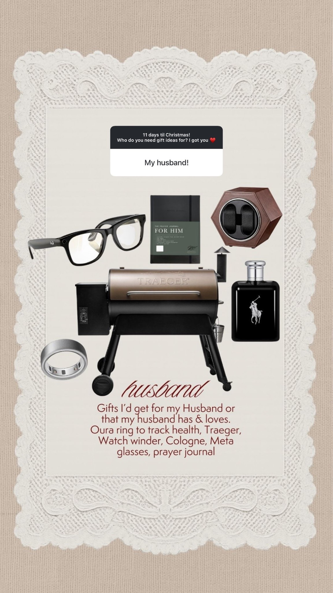 Gift guide for the husband 🤎

#giftguide #forhim #hubbygiftguide #metaglasses #talphlauren #traegergrill #ouraring #mensgiftguide

#LTKGiftGuide #LTKHoliday #LTKMens