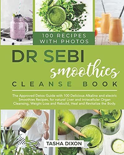 Dr. Sebi Smoothies Cleanse Book: The Approved Detox Guide with 100 Delicious Alkaline Smoothie Re... | Amazon (US)