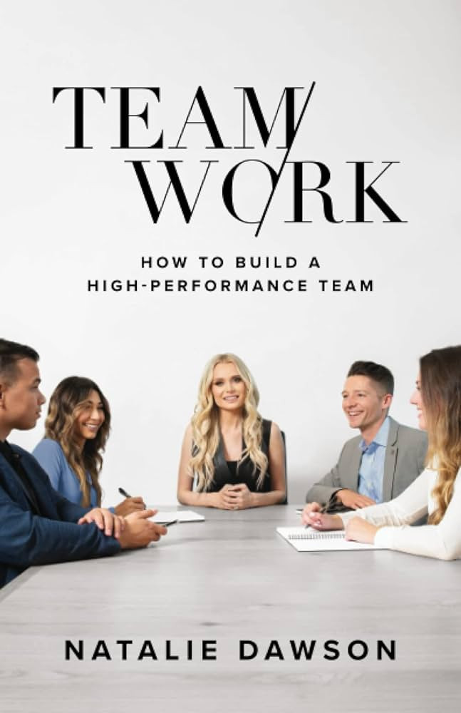 TeamWork: How to Build a High-Performance Team | Amazon (US)