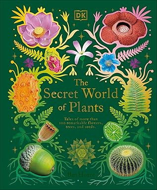 The Secret World of Plants: Tales of More Than 100 Remarkable Flowers, Trees, and Seeds (DK Treas... | Amazon (US)