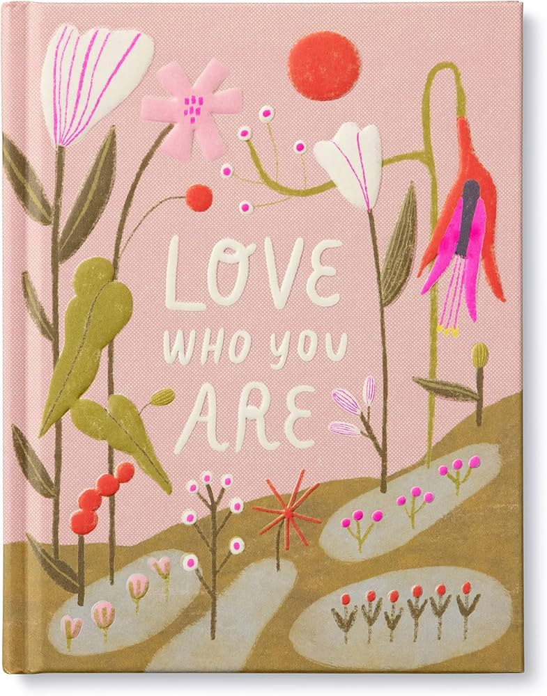 Love Who You Are: A Gift Book to Celebrate Your Self-Worth | Amazon (US)