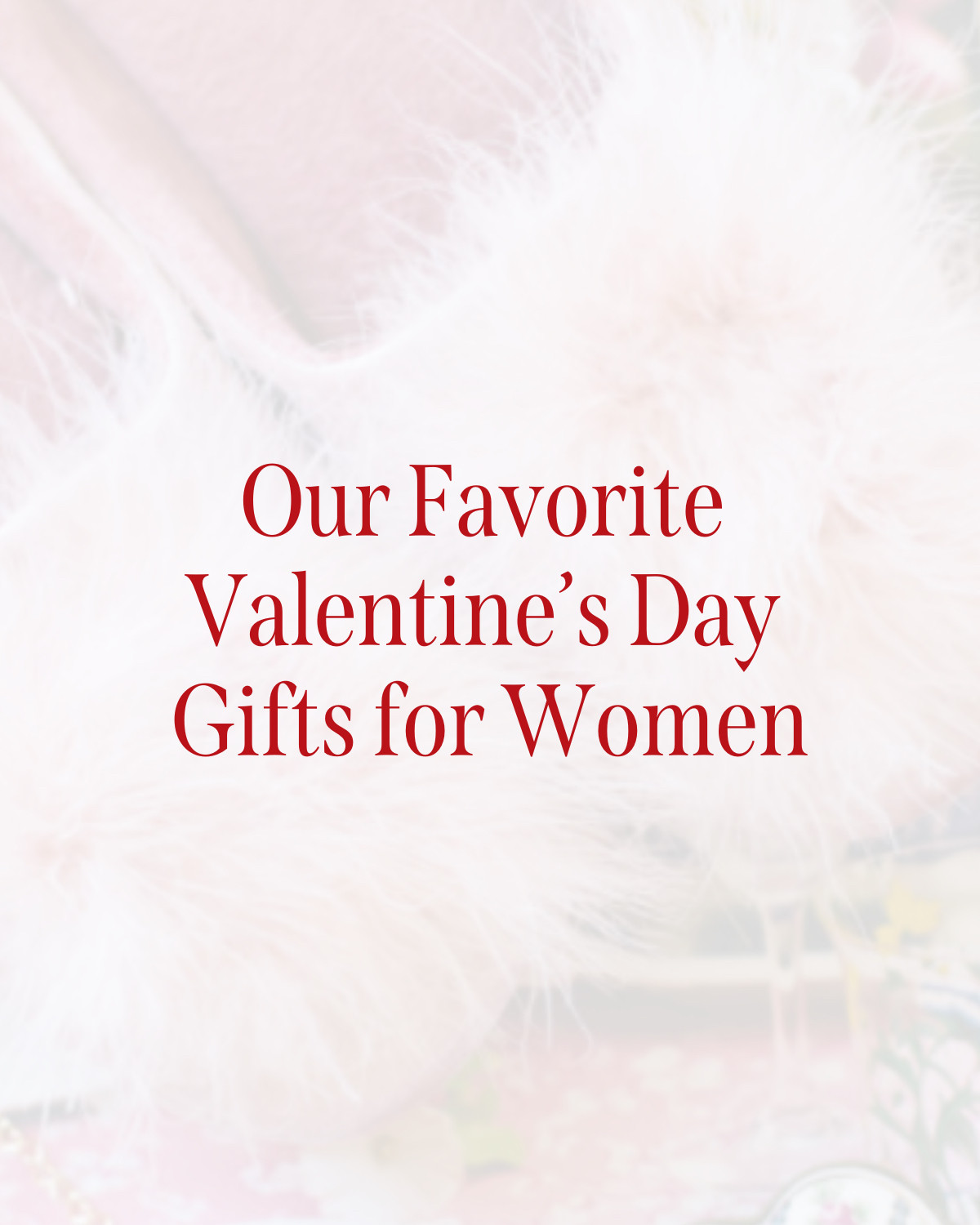 Our favorite Valentine's Day Gifts for Women 

 #LTKGiftGuide #LTKFindsUnder50 #LTKFindsUnder100
