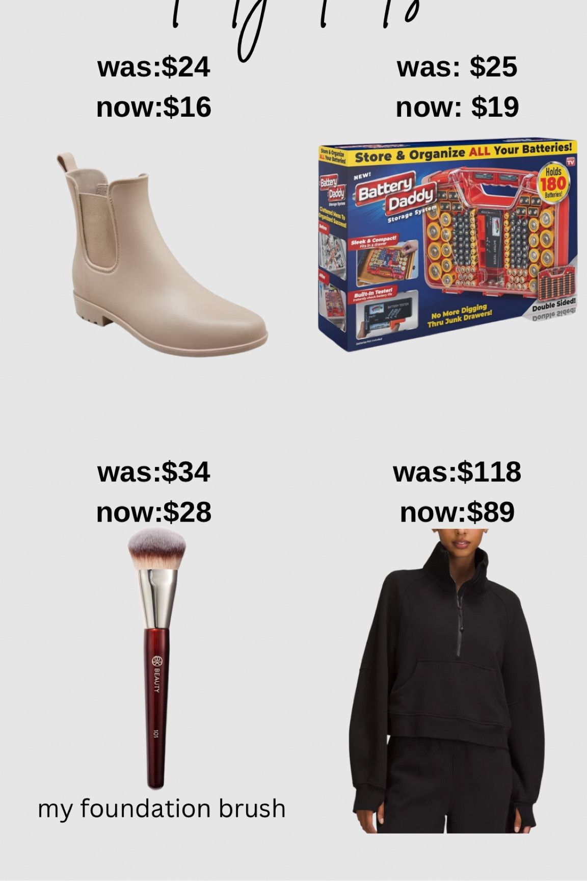 Beauty trends - foundation brush
Battery storage
Rain boots
Lululemon quarter zip tts wearing xs 
