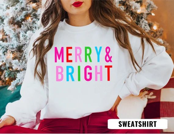 Merry & Bright Christmas Sweatshirt Merry Christmas Shirt for - Etsy | Etsy (US)