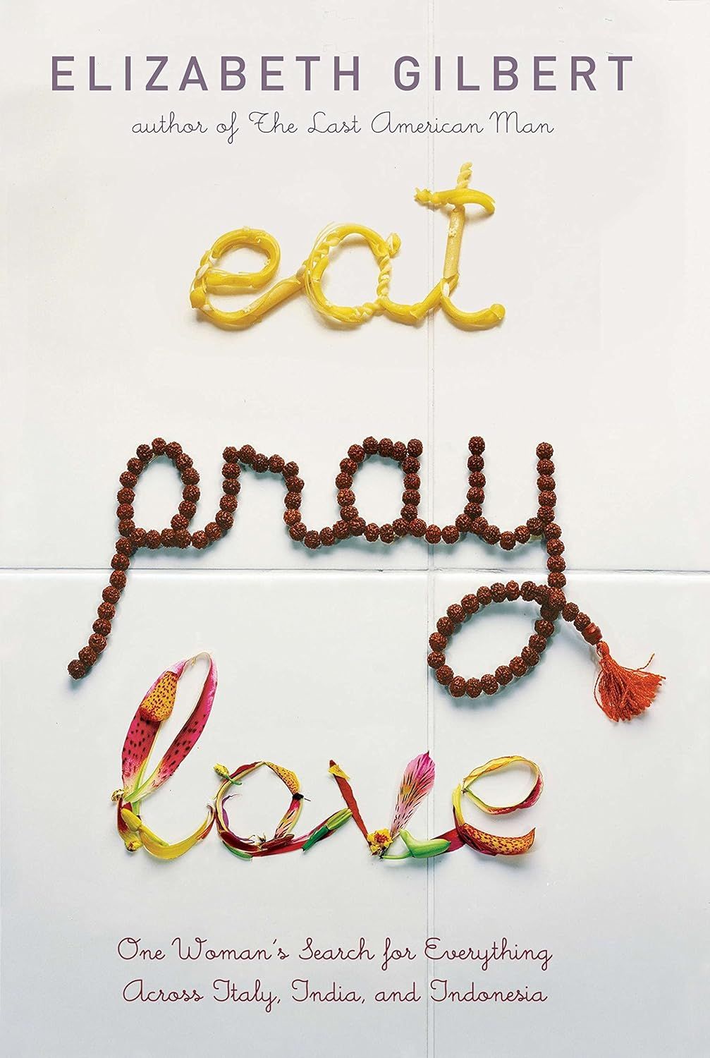 Eat Pray Love: One Woman's Search for Everything Across Italy, India and Indonesia | Amazon (US)