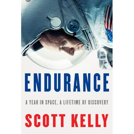 Endurance : A Year in Space, A Lifetime of Discovery | Walmart (US)