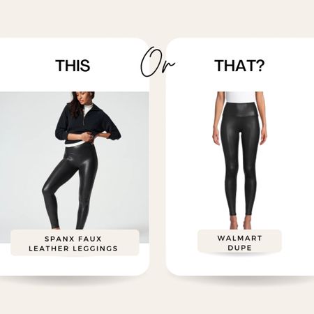 This or That Dupes!
Spank faux leather leggings $98
Walmart dupe under $15b

#LTKfitness #LTKSale #LTKstyletip
