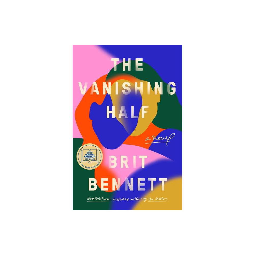 The Vanishing Half - by Brit Bennett (Hardcover) | Target