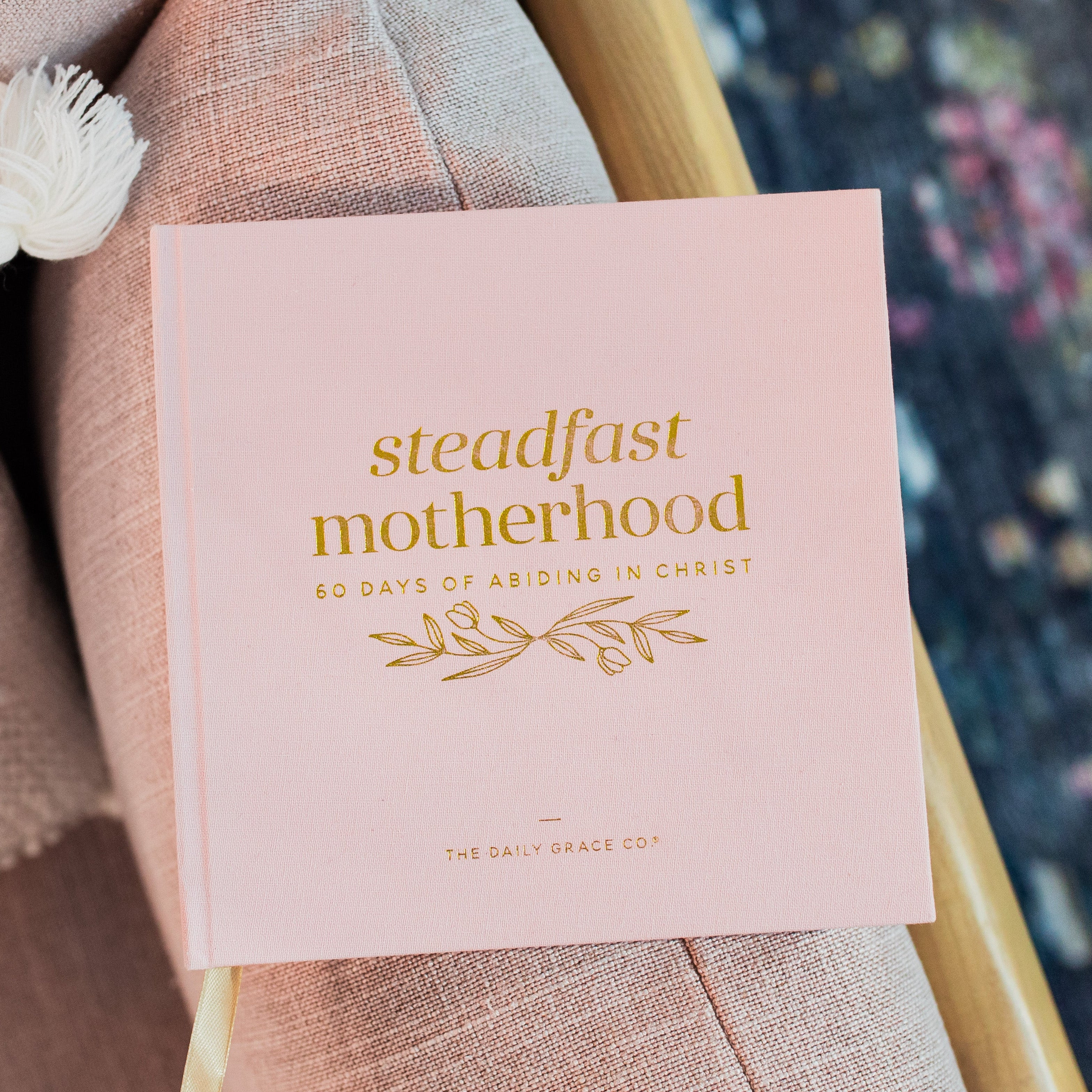 Steadfast Motherhood | The Daily Grace Co.