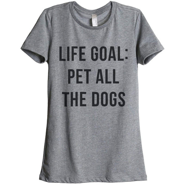 Life Goal Pet All The Dogs | Thread Tank