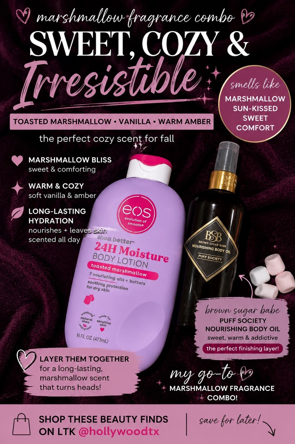 💖 Fragrance Combo #8: Marshmallow Lover’s Dream ☁️✨

Calling all marshmallow fragrance lovers! This combo is sweet, cozy, and seriously addictive.

The EOS Toasted Marshmallow Body Lotion creates the perfect creamy base, while Brown Sugar Babe Puff Society Body Oil adds warm vanilla and amber for a rich gourmand finish that lasts for hours. If you love soft, fluffy, edible-inspired scents, this duo is a must-have.

🍂 Marshmallow fragrances are one of the hottest fragrance trends right now, and these favorites won’t stay in stock forever. Shop Fragrance Combo #8 in my LTK today before they sell out, and add this cozy duo to your fall fragrance lineup while you still can!

#LTKBeauty #LTKSeasonal #LTKSaleAlert