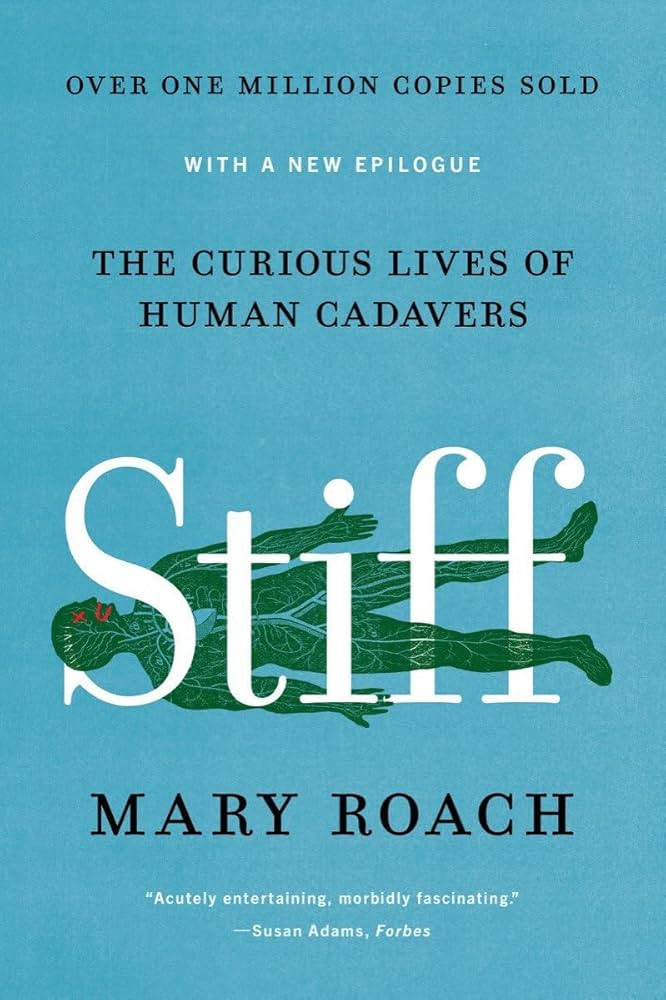 Stiff: The Curious Lives of Human Cadavers | Amazon (US)