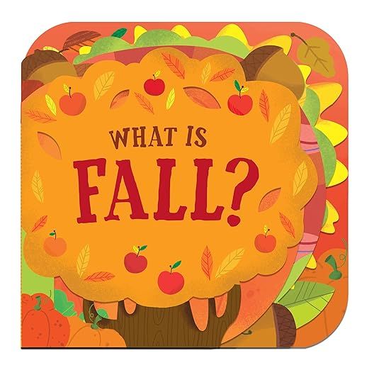 What Is Fall?     Board book – August 3, 2021 | Amazon (US)