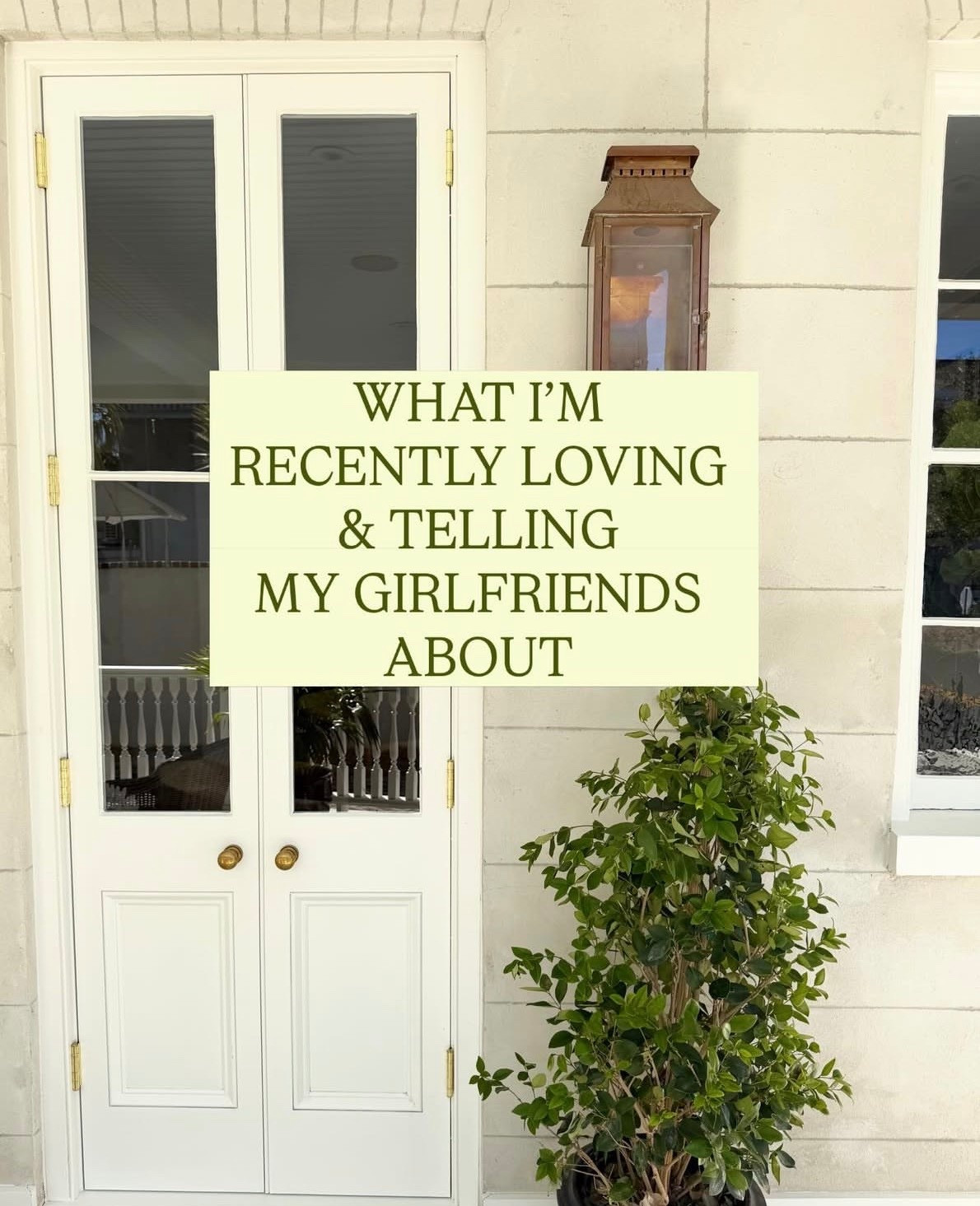 What I’m loving lately and telling my friends about!