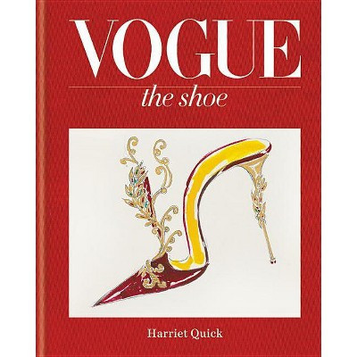Vogue the Shoe - by  Harriet Quick (Hardcover) | Target