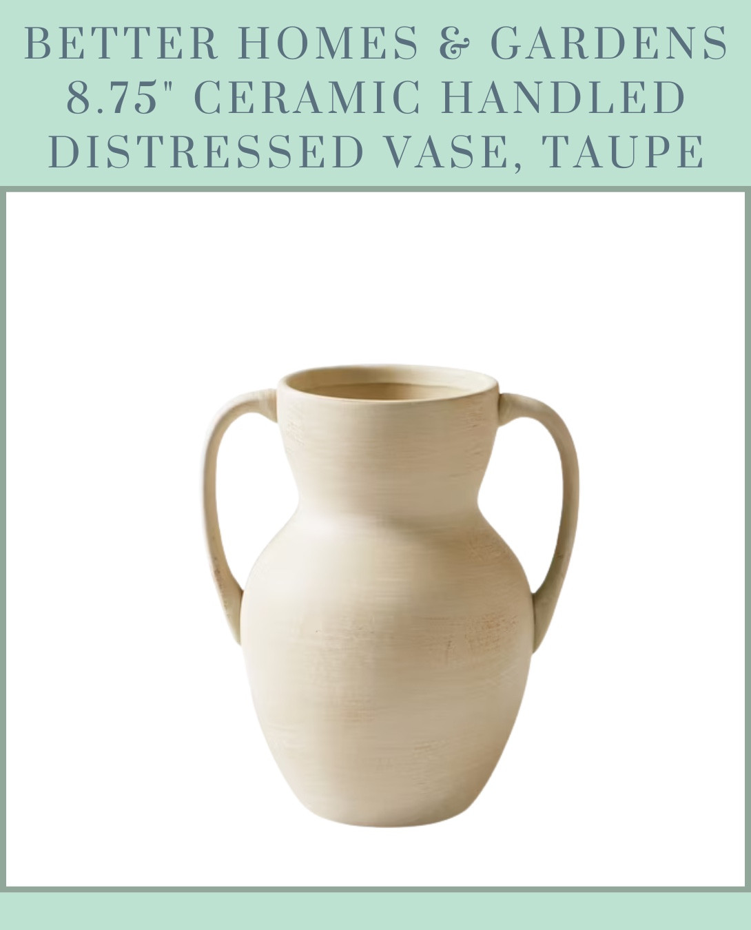 https://www.walmart.com/ip/Better-Homes-Gardens-8-75-Ceramic-Handled-Vase-Taupe/5305297687?wmlspartner=wlpa&selectedSellerId=0&gStoreCode=3874&gQT=1

#LTKHome #LTKFindsUnder50