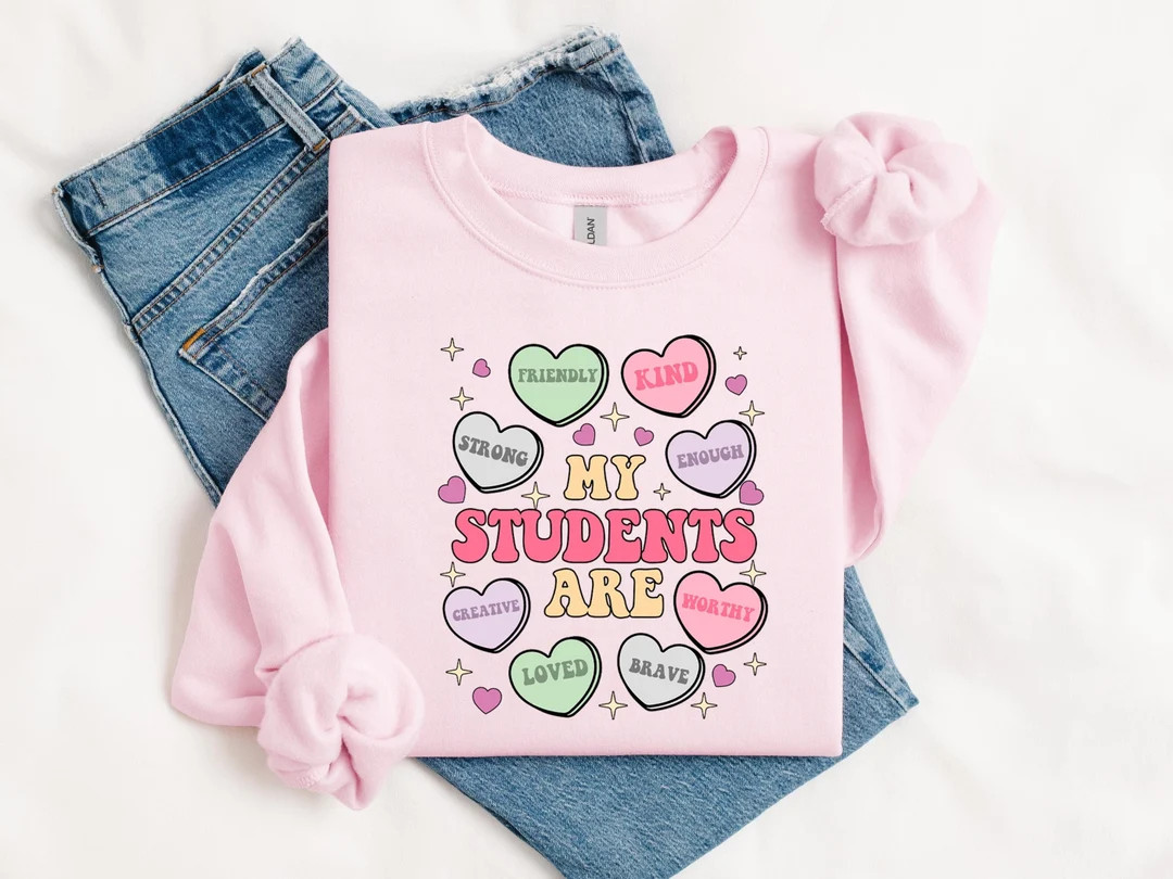 My Students Are My Valentines Sweatshirt, Valentine Teacher Gift, Teacher Hearts Valentine's Day ... | Etsy (US)