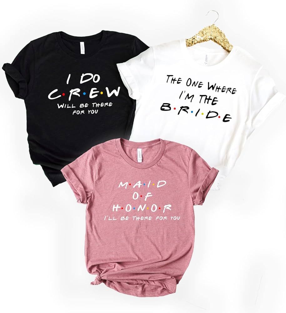 Friends Bachelorette Party Shirts, Custom Bridesmaid Proposal Shirts For Bride, Bridesmaids and M... | Amazon (US)