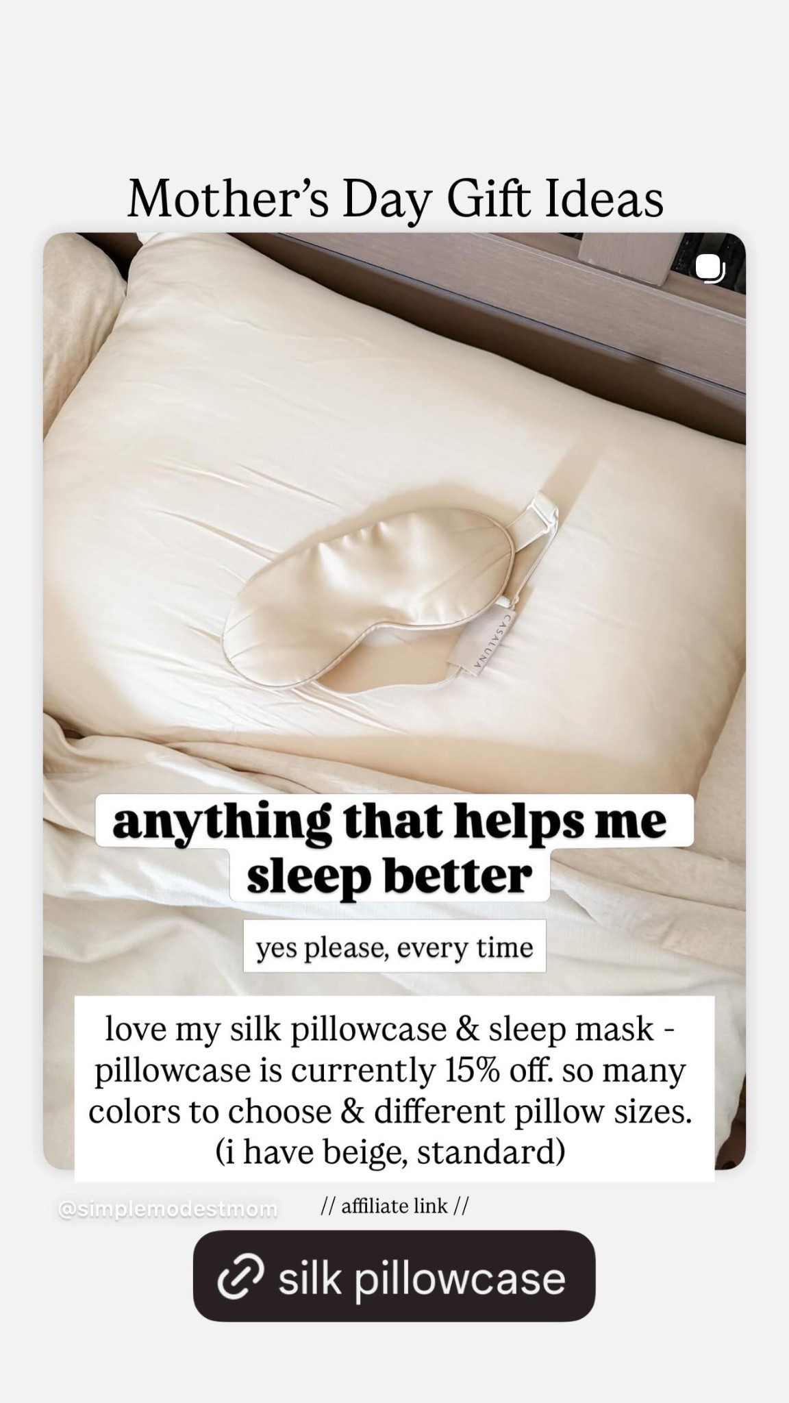 Mother’s Day Gift Ideas love my silk pillowcase & sleep mask - pillowcase is currently 15% off. so many colors to choose & different pillow sizes. (i have beige, standard) // affiliate link //

#LTKMothersDay #LTKSaleAlert #LTKmomlife