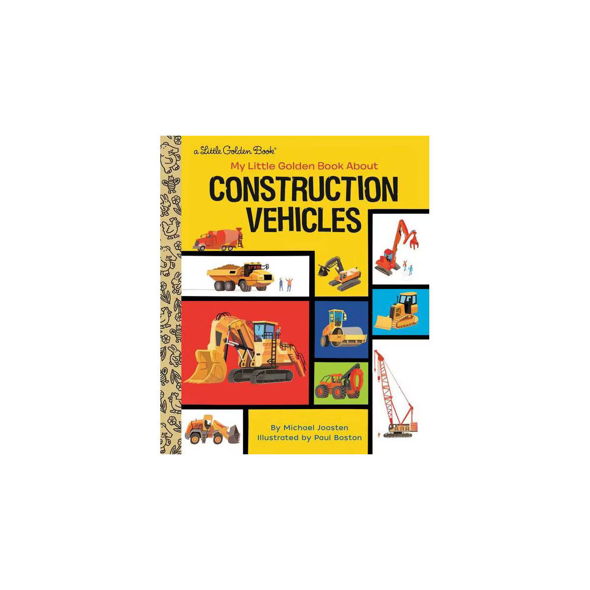 My Little Golden Book about Construction Vehicles - by  Michael Joosten (Hardcover) | Target