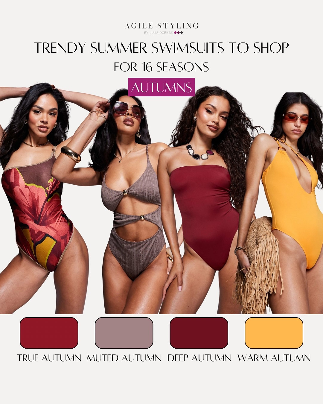 🍂 AUTUMN SEASONS — SWIMSUIT EDITION

If you’re an Autumn… it’s your time to bring the warmth to the beach 🔥
Earthy tones, rich spices, and muted elegance — Autumns glow in deep, grounded hues that feel like golden hour all day long.

🍁 True Autumn – warm, vibrant rusts and leafy reds
🍂 Muted (Soft) Autumn – soft, taupey browns with a vintage flair
🌋 Deep Autumn – bold and sultry, with burgundy and wine tones
🌻 Warm Autumn – golden, glowing, and sunny yellows

Let your swimwear reflect your grounded sensuality and inner fire 🌞

#AutumnSeasonColors #ColorAnalysis #TrueAutumn #WarmAutumn #SoftAutumn #DeepAutumn #SwimwearColors #AgileStyling #SeasonalStyle #ColorStylist #PersonalColorPalette