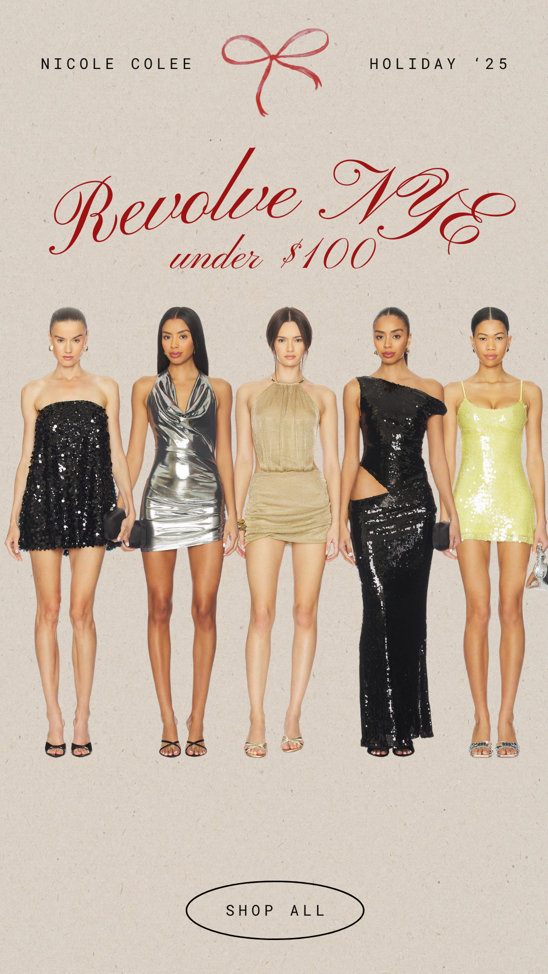 What to wear for NYE!!! Fun styles that I have shopped and sorted so that you don't have to!!!  Best of all, these are under $100

Revolve, Nicole Colee, New Years Eve, Holiday Dresses, Sparkly Dresses, Party Dresses

 

 #LTKGiftGuide #LTKHoliday #LTKFindsUnder100